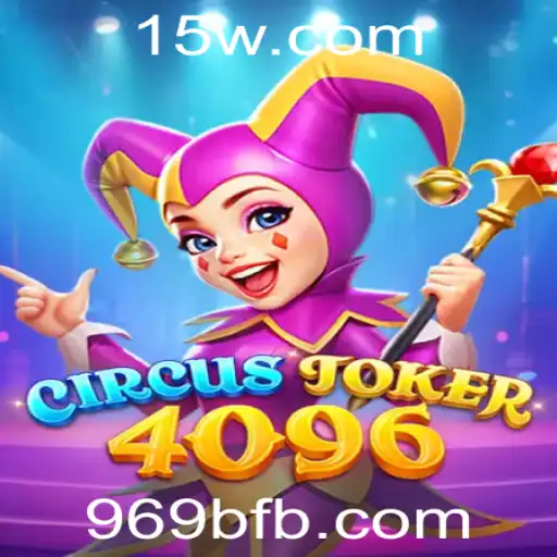 CircusJoker4096: Descubra o Fascinante Mundo do Jogo que Conquista Novas Dimensões